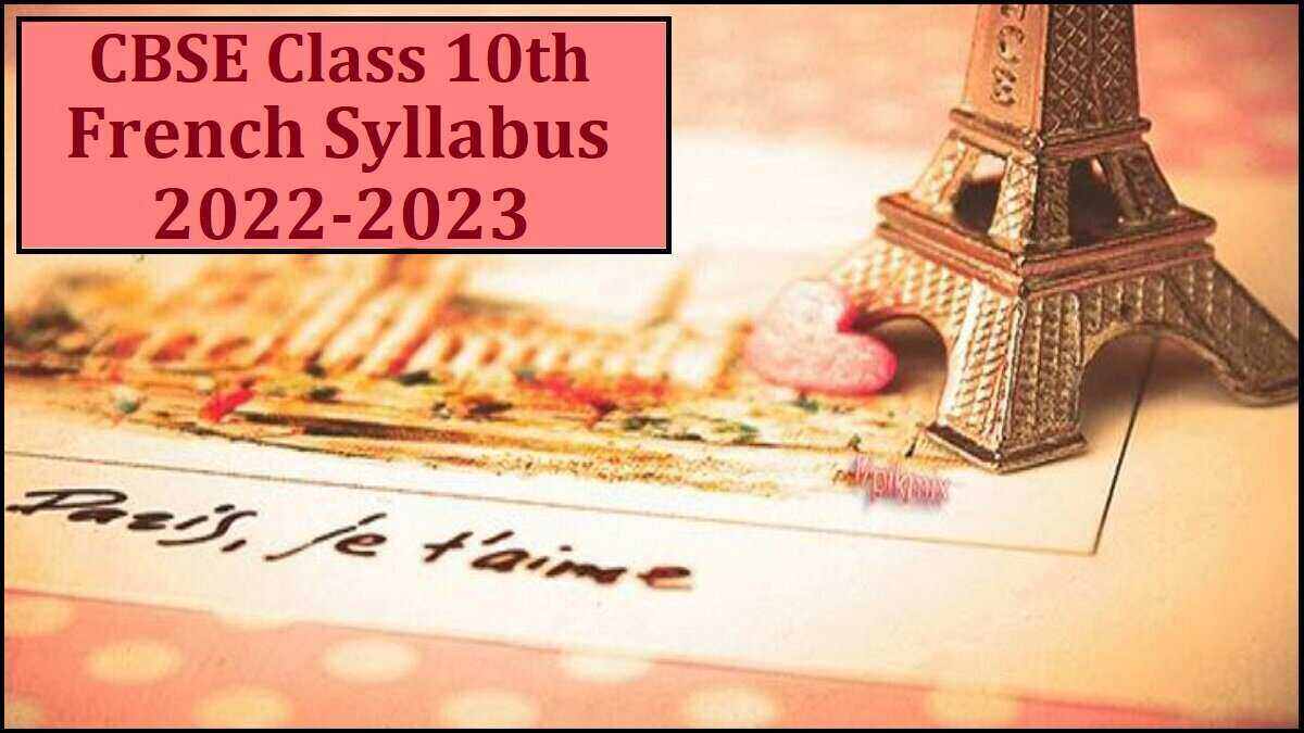 CBSE Class 10 French Syllabus 2022-2023