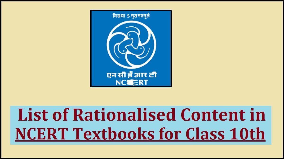 List of Rationalised Content in Textbooks for Class 10