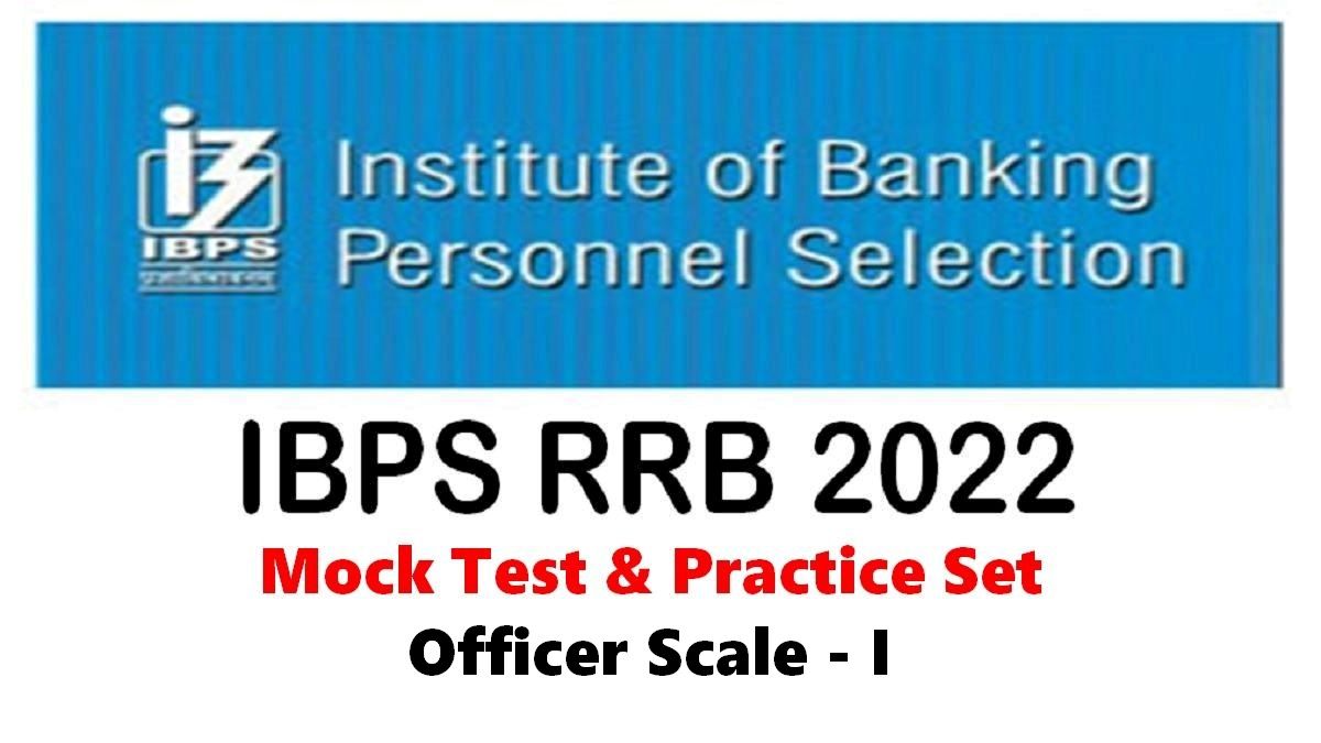 IBPS RRB Prelims 2022 Practice Questions and Mock Test for Officer Scale I