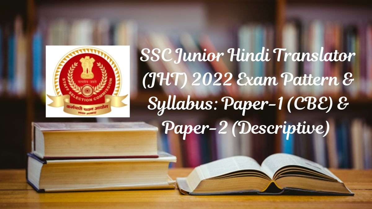 SSC JHT Junior Hindi Translator Exam Pattern & Syllabus 2022