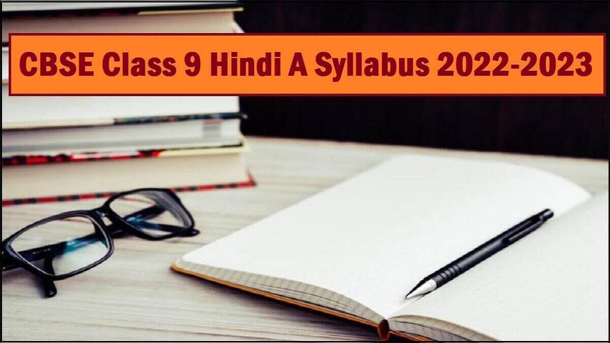 Download the PDF of CBSE Class 9th Hindi A Syllabus 2022-2023