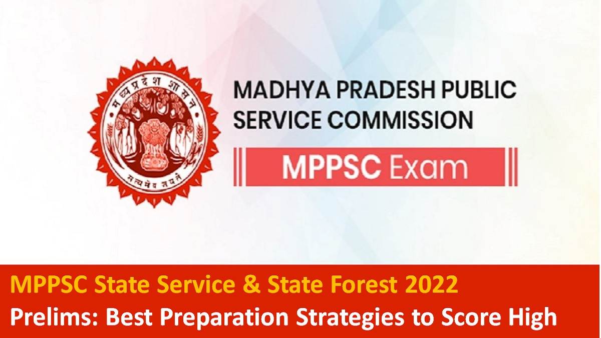 MPPSC State Service & State Forest Prelims Preparation Strategies