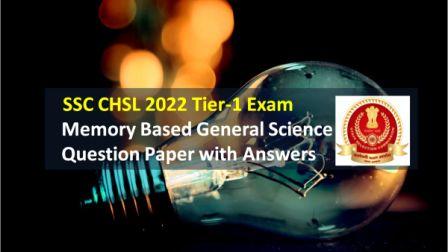 SSC CHSL 2022 Exam Memory Based General Science GA Questions