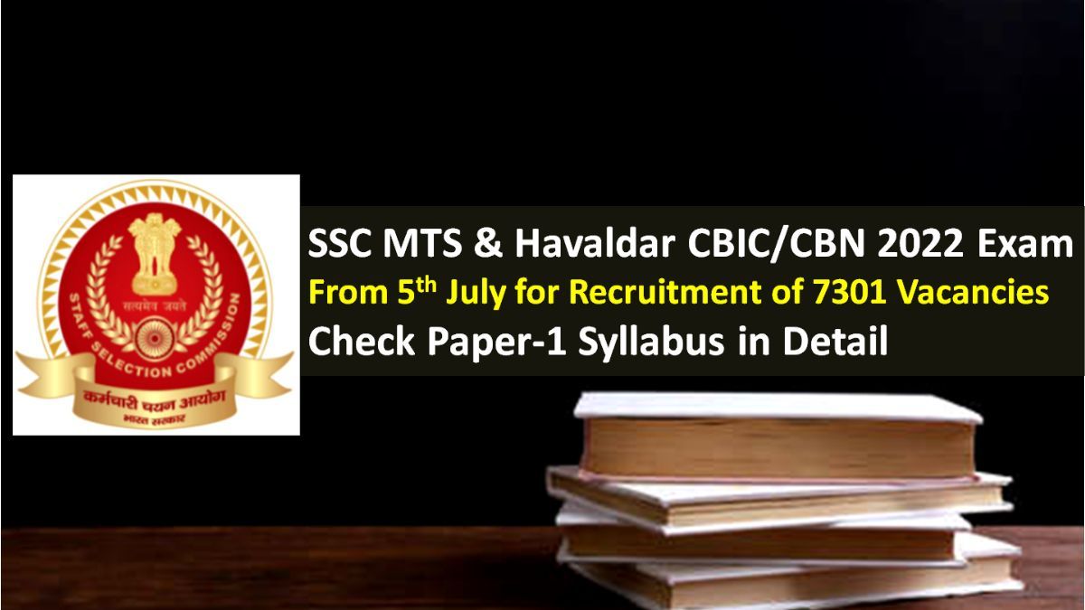 SSC MTS & Havaldar CBIC/CBN 2022 Exam from July 5 for 7301 Vacancies Recruitment