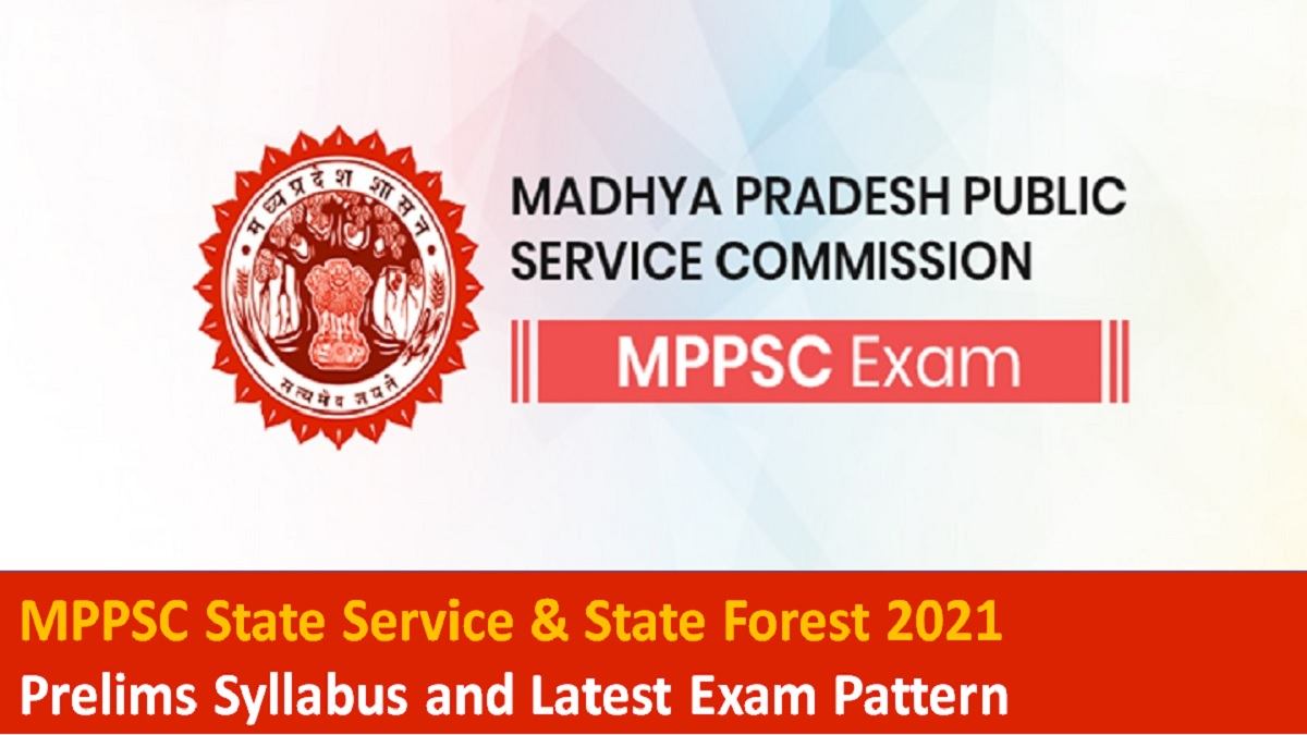 MPPSC State Service & State Forest Prelims Syllabus and Latest Exam Pattern