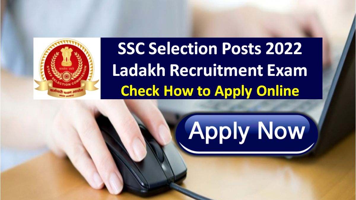SSC Selection Posts Ladakh Recruitment 2022 Registration @ssc.nic.in till 13th June
