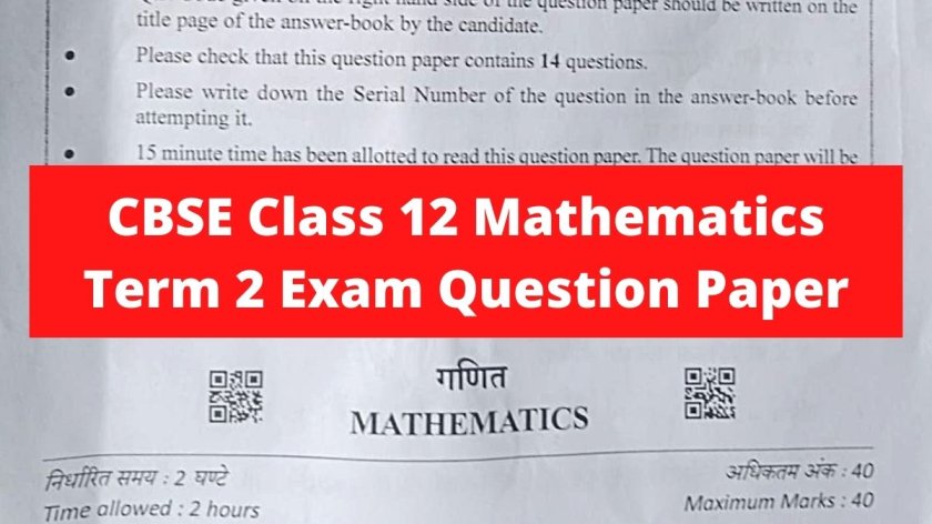 CBSE Class 12 Term 2 Maths Question Paper