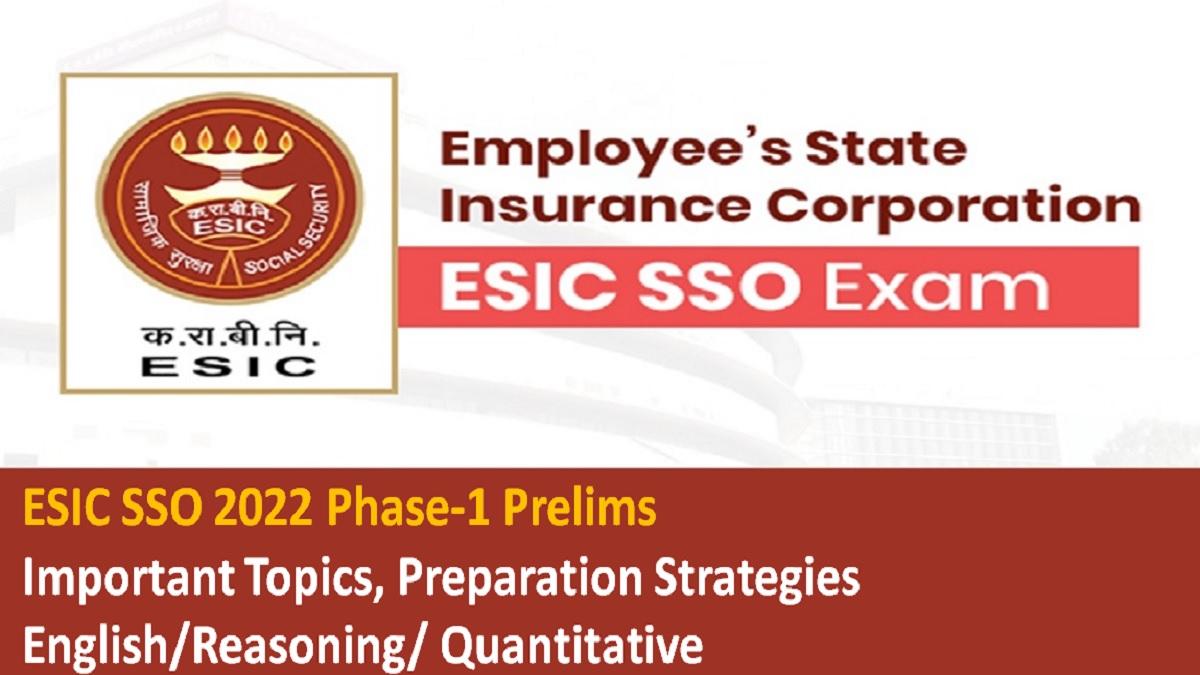 ESIC SSO Prelims Phase 1 Important Topics, Preparation Strategy for English, Reasoning, Quant