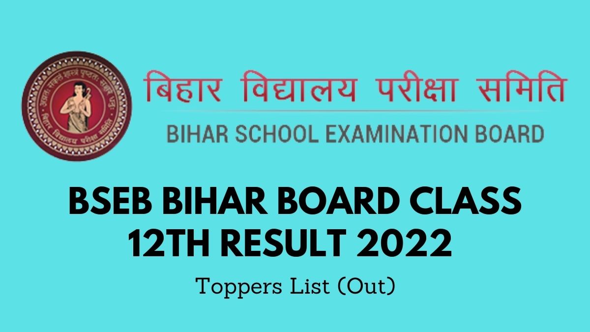 BSEB Bihar Board Class 12th Result 2022 Toppers List (Out); Know Stream wise Toppers- Science, Arts, Commerce