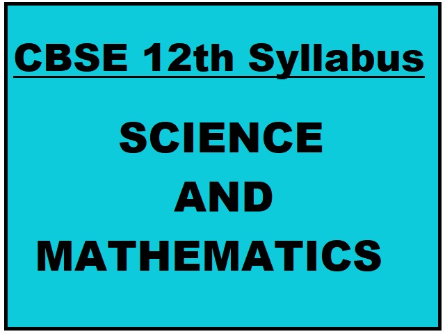 CBSE Term 2 Syllabus- Science & Maths