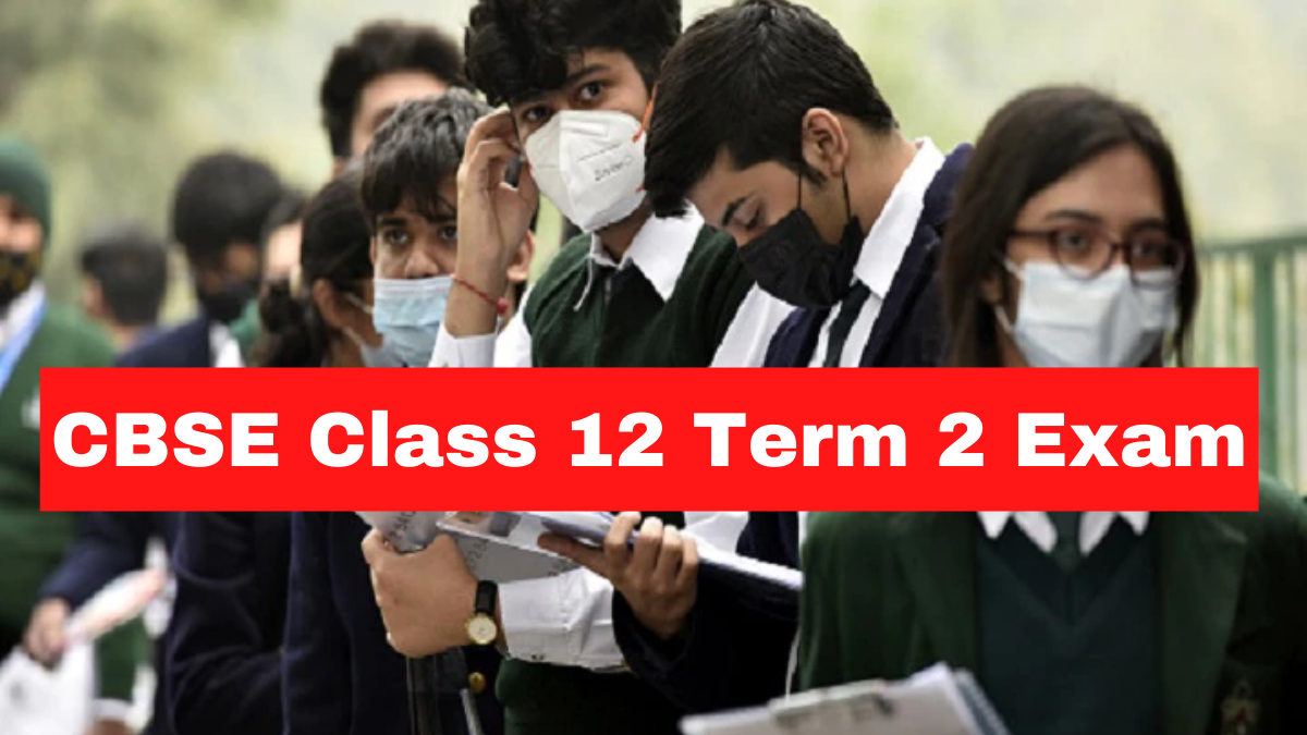CBSE Class 12 Term 2: How To Prepare?