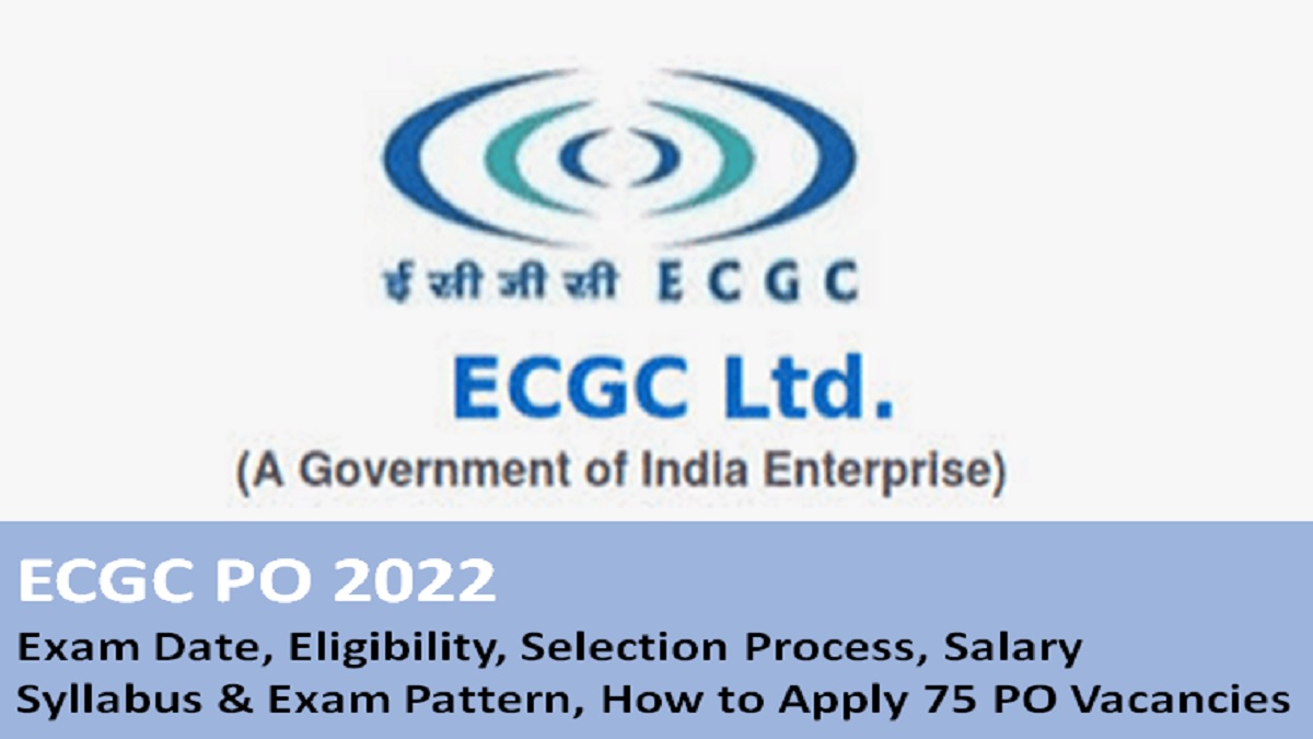 ECGC PO 2022 Exam Date Eligibility Selection Process Syllabus Exam Pattern Salary 75 PO Vacancies