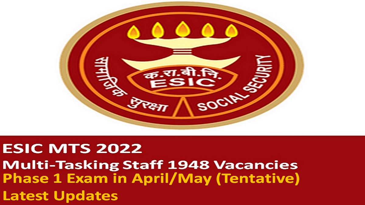 ESIC MTS 2022 Phase 1 Exam in April/May (Tentative): Check Latest Updates