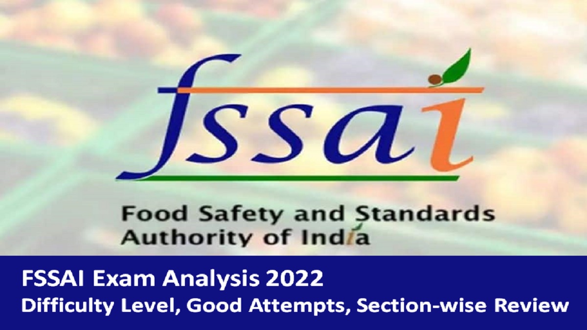 FSSAI 2022 Exam Analysis (28th – 30th March): Check Difficulty Level, Good Attempts, Section-wise Questions Asked