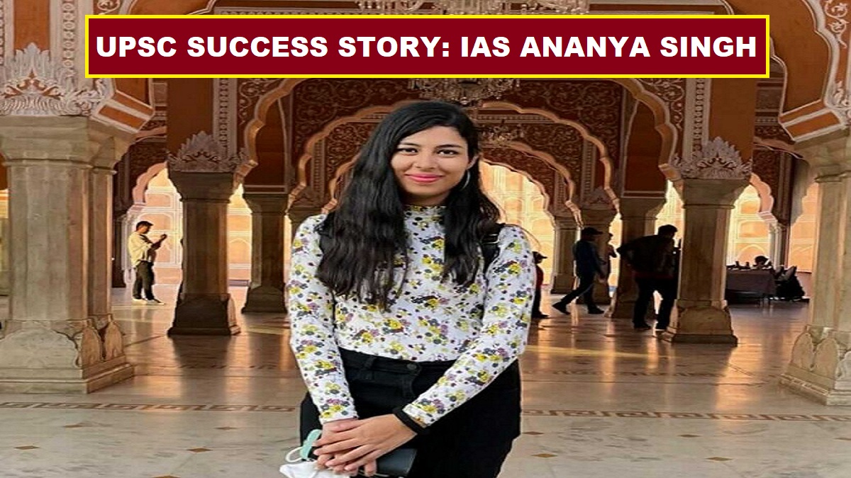 IAS Ananya Singh: UPSC Success Story