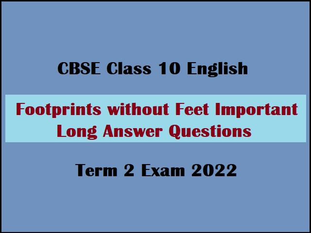 CBSE Class 10 English Footprints without Feet 4 Marks Questions 