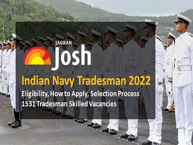 Indian Navy Tradesman 2022 Eligibility How to Apply Selection Process for 1531 Vacancies