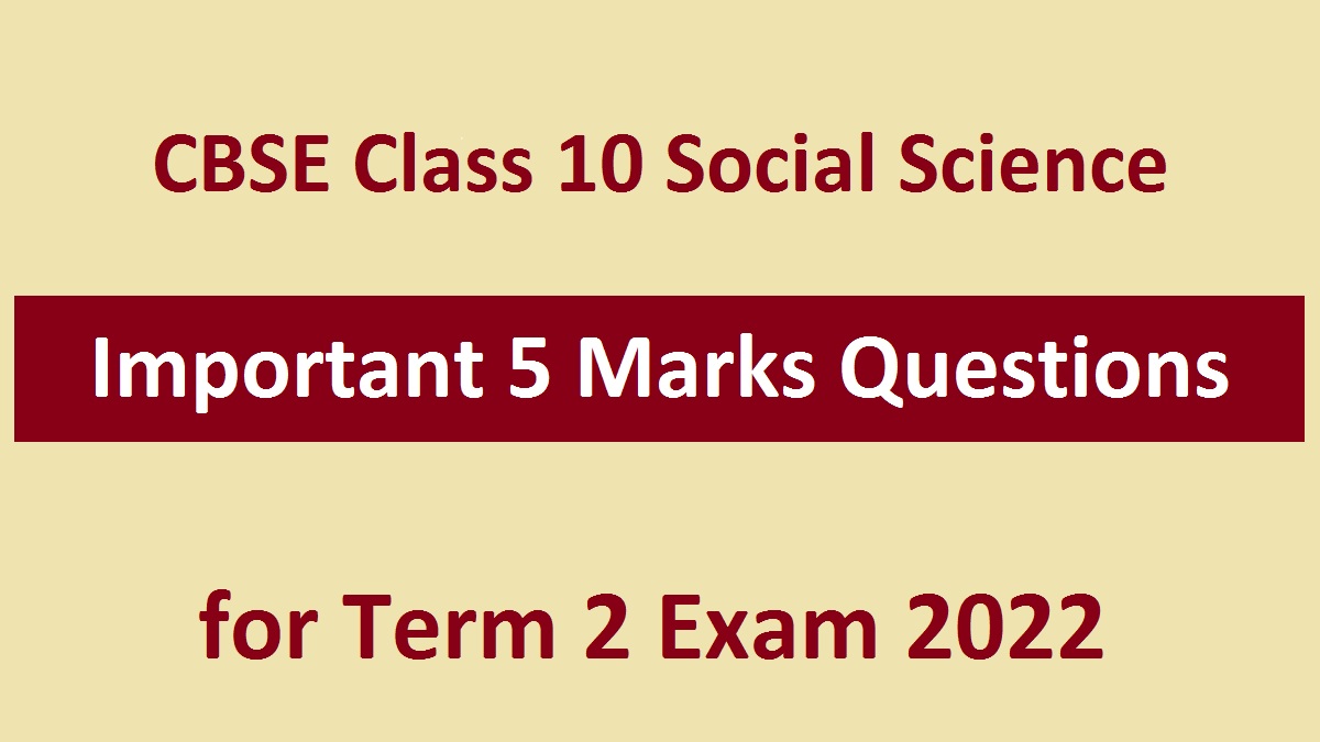 CBSE Class 10 Social Science 4 Marks Questions (Chapter-wise)