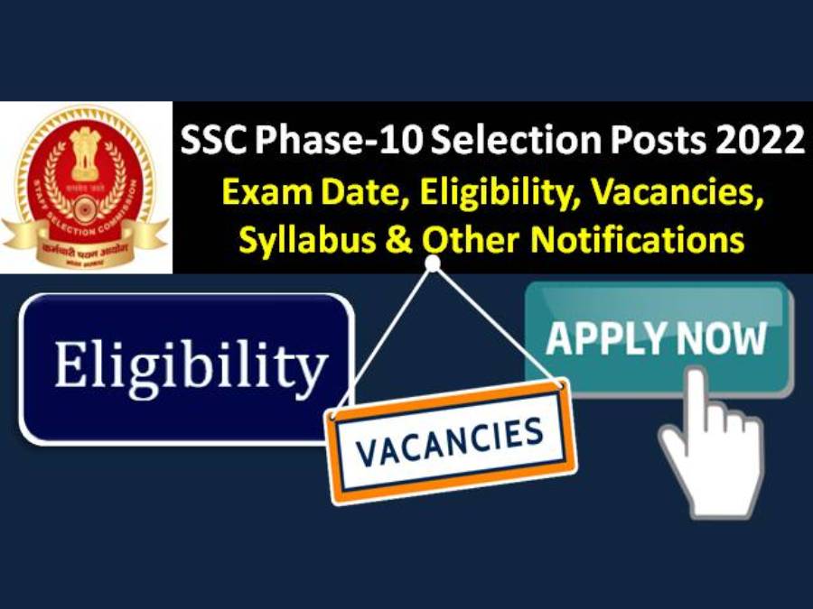 SSC Phase-10 Selection Posts 2022 Online Registration @ssc.nic.in