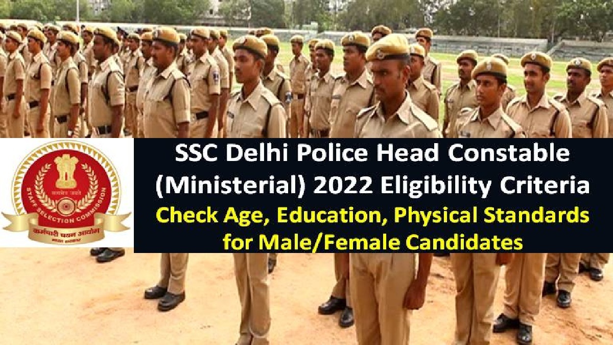 SSC Delhi Police Head Constable 2022 Recruitment Eligibility Criteria