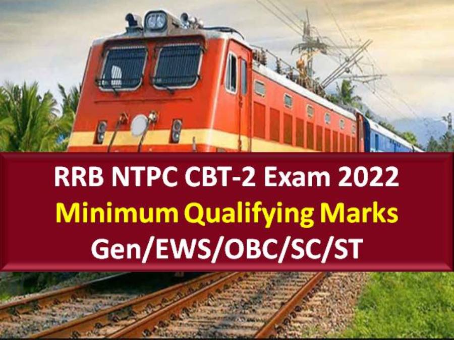 RRB NTPC 2022 CBT-2 Exam Minimum Qualifying Marks Categorywise (General/SC/ST/OBC/EWS)