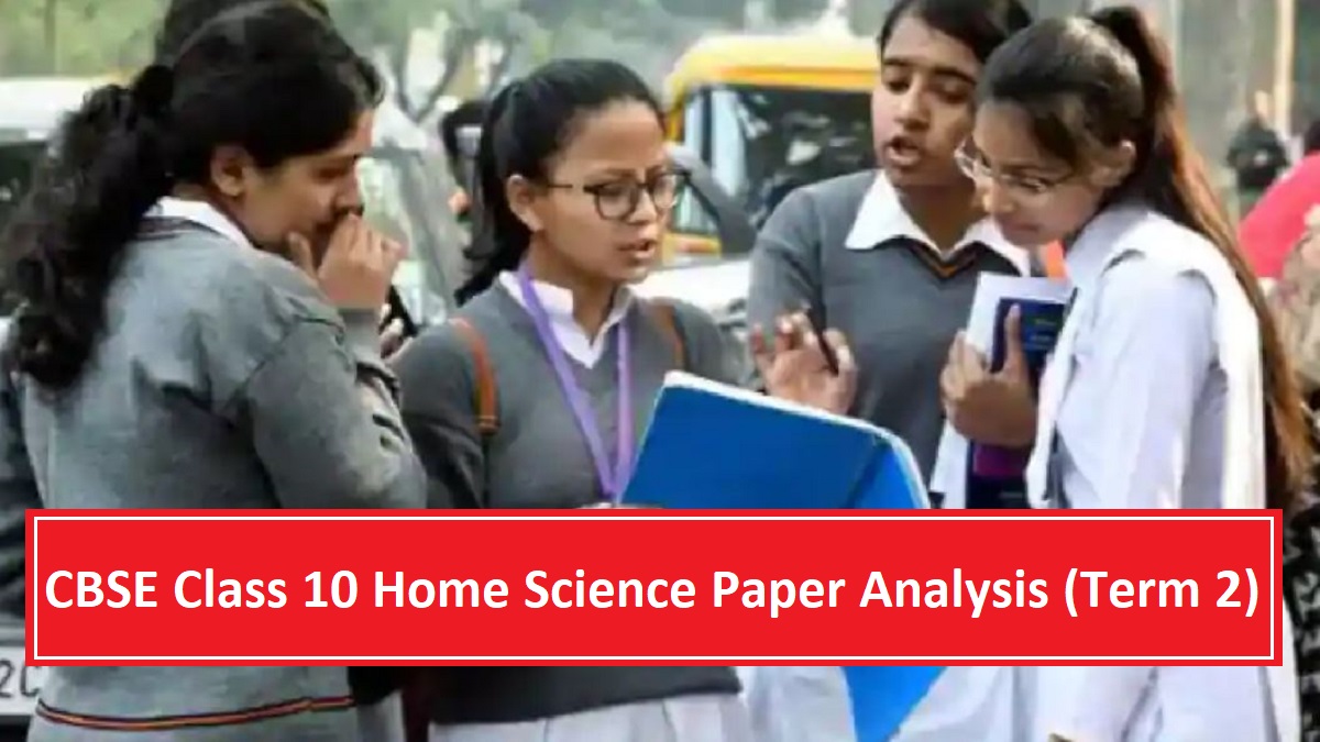 CBSE Class 10 Home Science Term 2 Paper Analysis