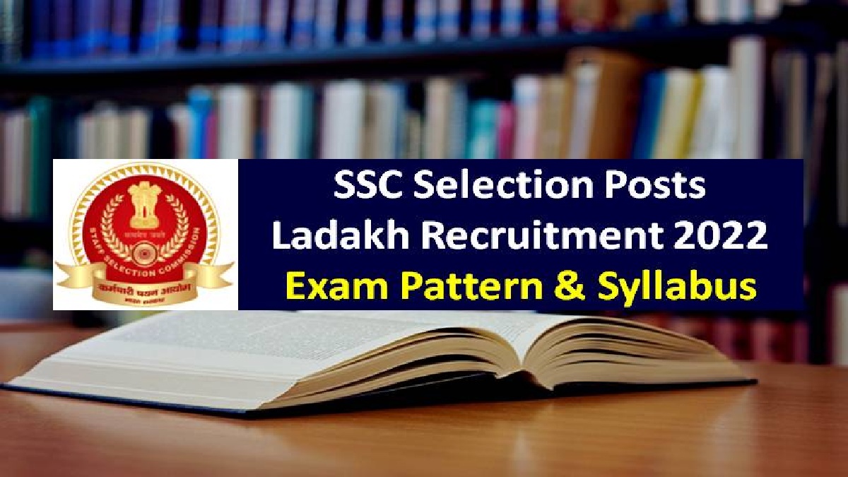 SSC Selection Posts Ladakh Recruitment 2022 Exam Pattern & Syllabus