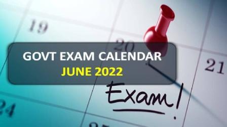 Download Govt Exam Calendar for June 2022