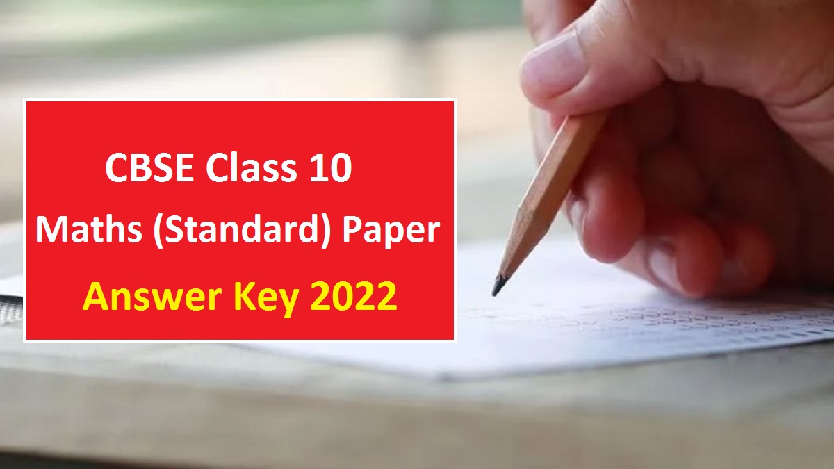 CBSE Class 10 Maths Standard Answer Key Term 2 Exam 2022