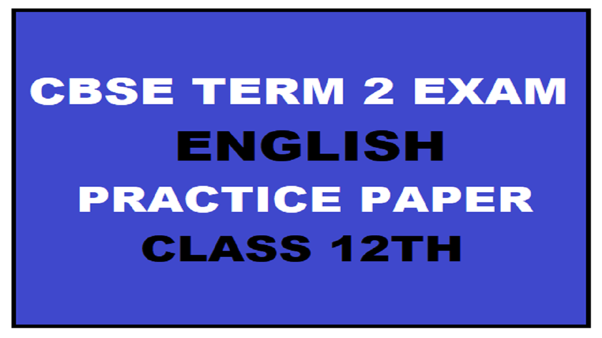 CBSE Class 12 English Practice Paper