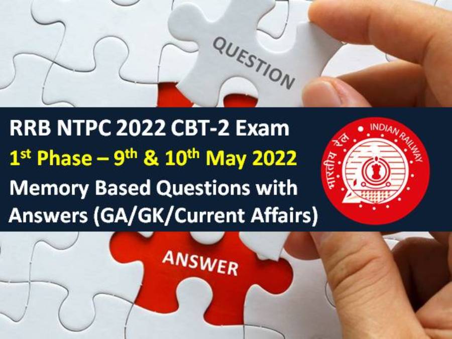 RRB NTPC 2022 CBT-2 Memory Based Questions with Answers (Phase-1)