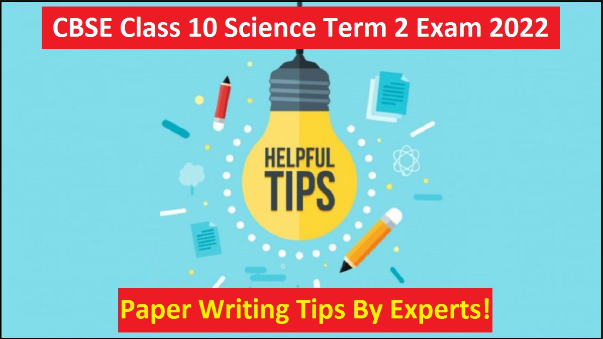 CBSE Class 10 Science Term 2 Exam Day Tips
