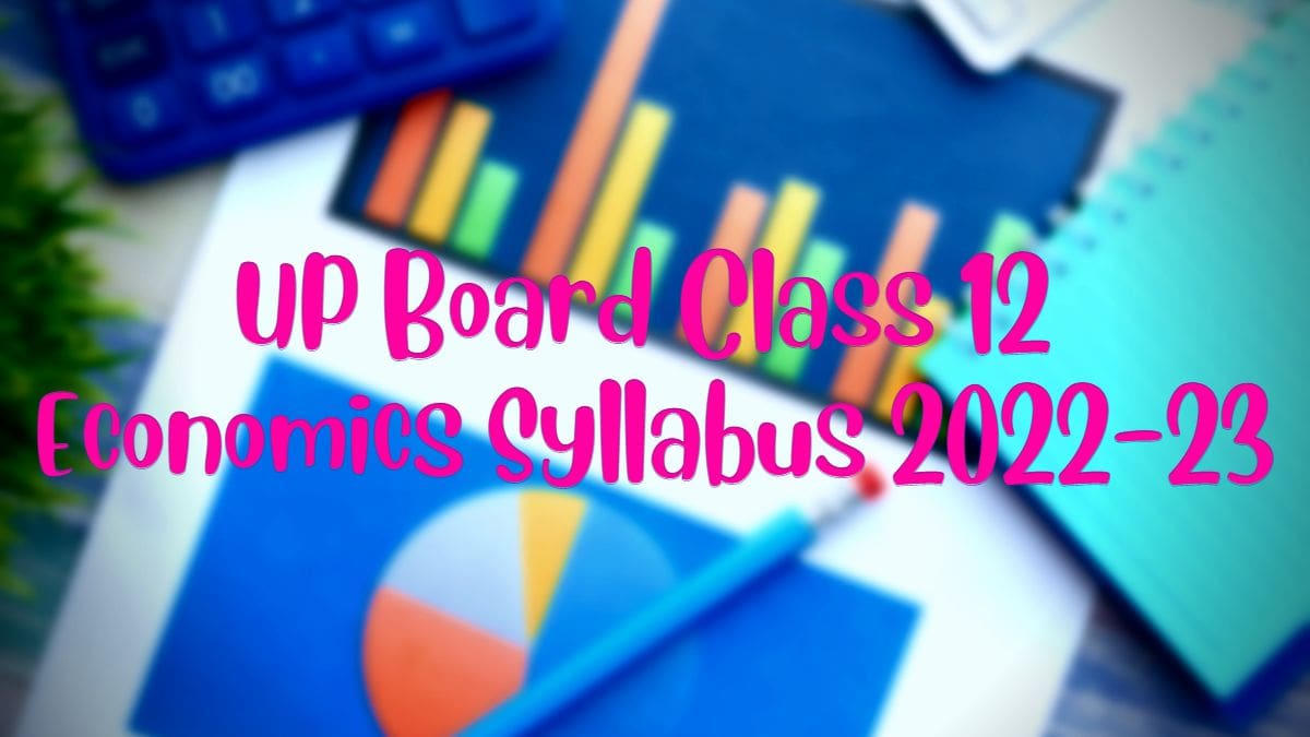 UP Board Class 12 Economics syllabus 2022-23