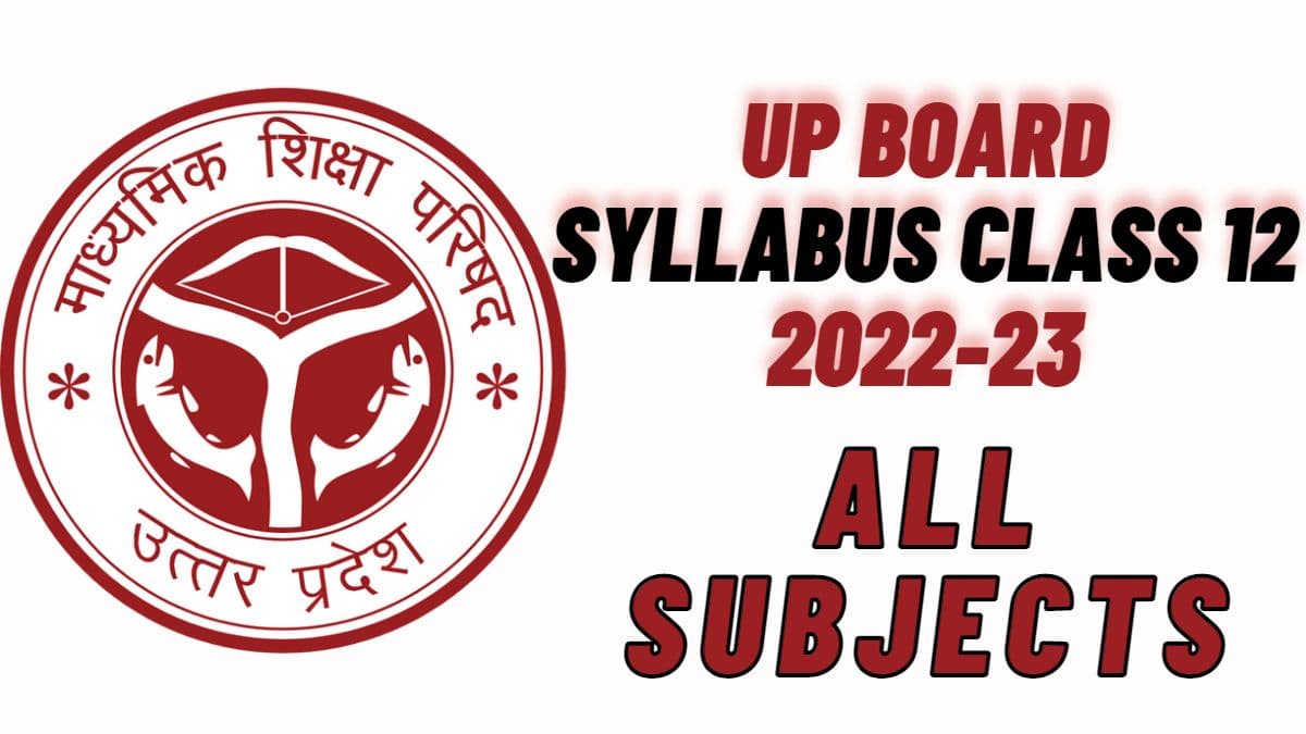 UP Board syllabus class 12 2022-23: Download Class 12 Syllabus PDF
