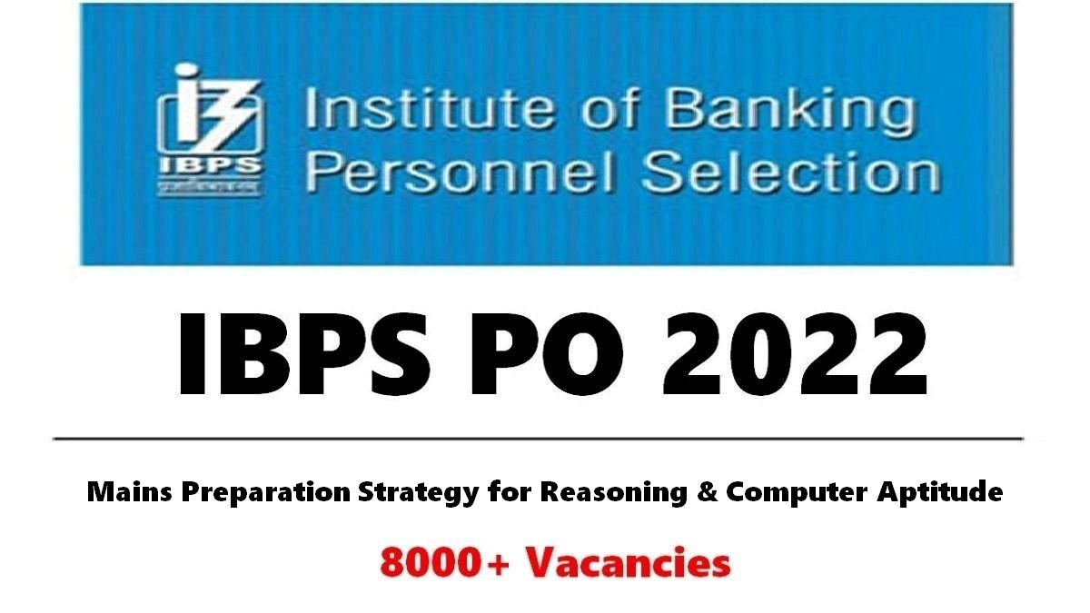 IBPS PO 2022 Mains Important Tips: Check How to Prepare for Reasoning & Computer Aptitude
