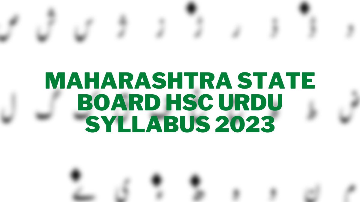 Maharashtra State Board HSC Urdu Syllabus 2023: Download Syllabus in PDF format