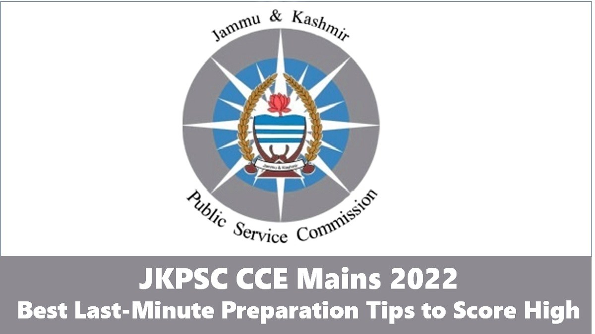 JKPSC CCE 2022 Mains: Check Best Last-Minute Tips to Score High
