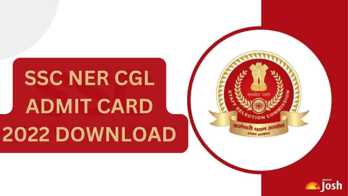 SSC NER CGL Admit Card 2022