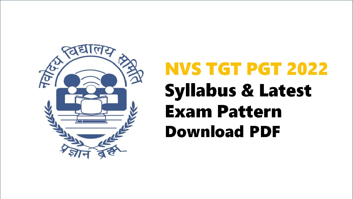 NVS TGT PGT 2022 Exam Schedule Out: Check CBT Dates, Syllabus & Exam Pattern