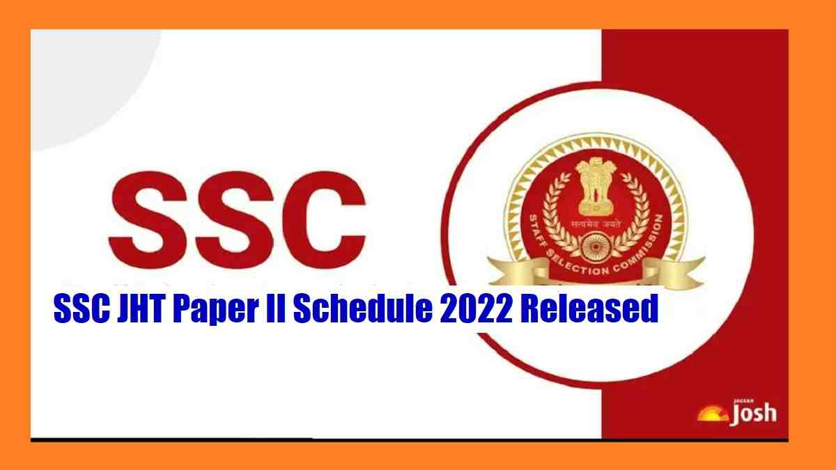 SSC JHT Paper II Revised Schedule 2022