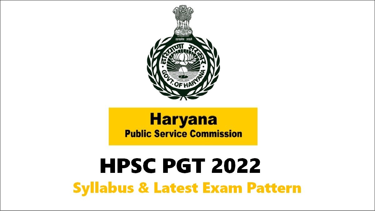 HPSC PGT 2022: Check Syllabus & Latest Exam Pattern