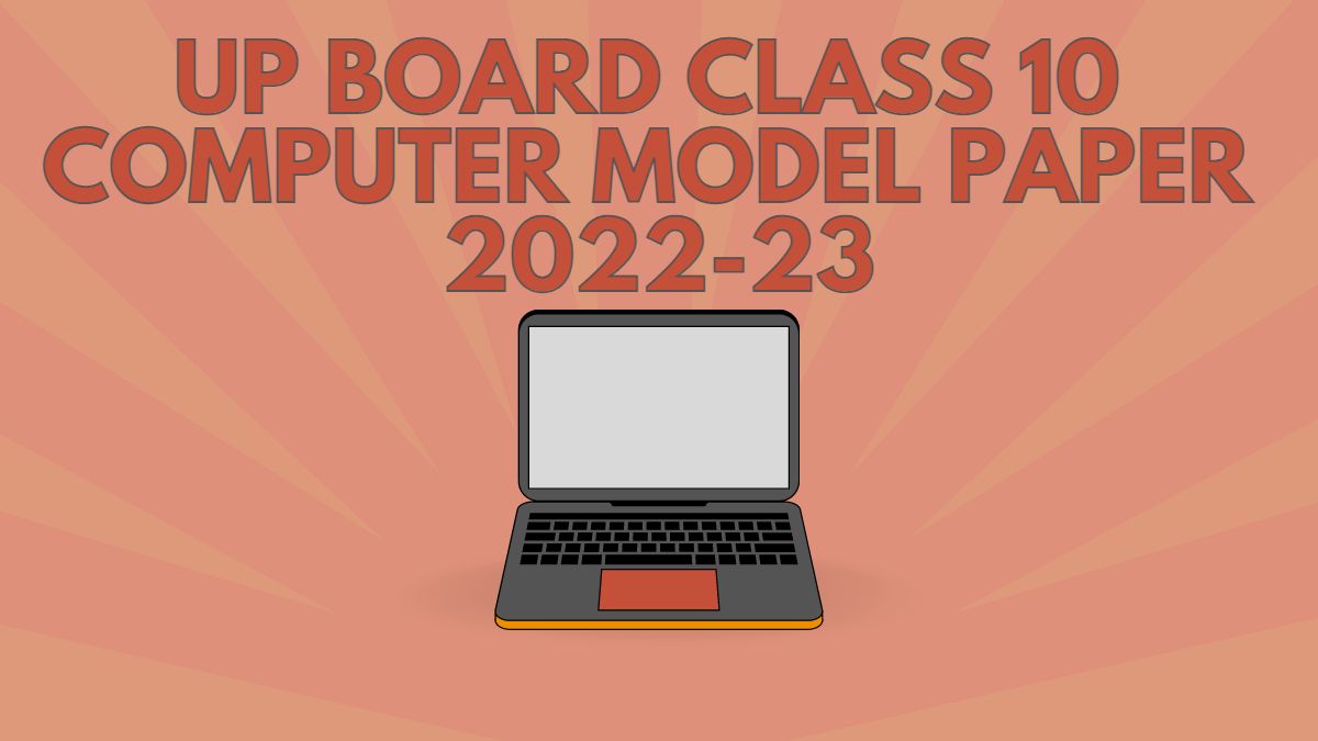 UP Board Class 10th Computer Model Paper 2022-23: Direct link to download PDF