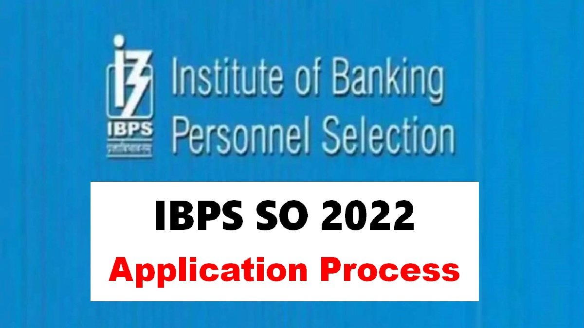 IBPS SO 2022 Registration Open: Check Important Dates, Documents, How to Apply