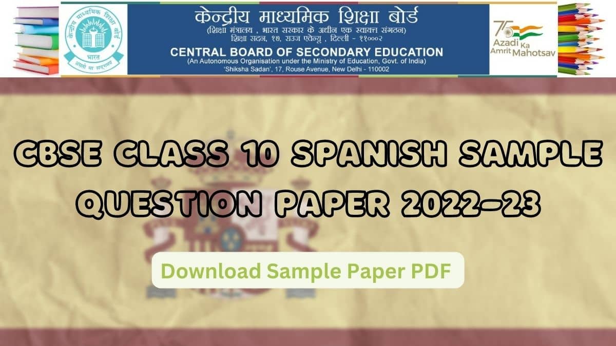 CBSE Class 10 Spanish Sample Question Paper 2022-23