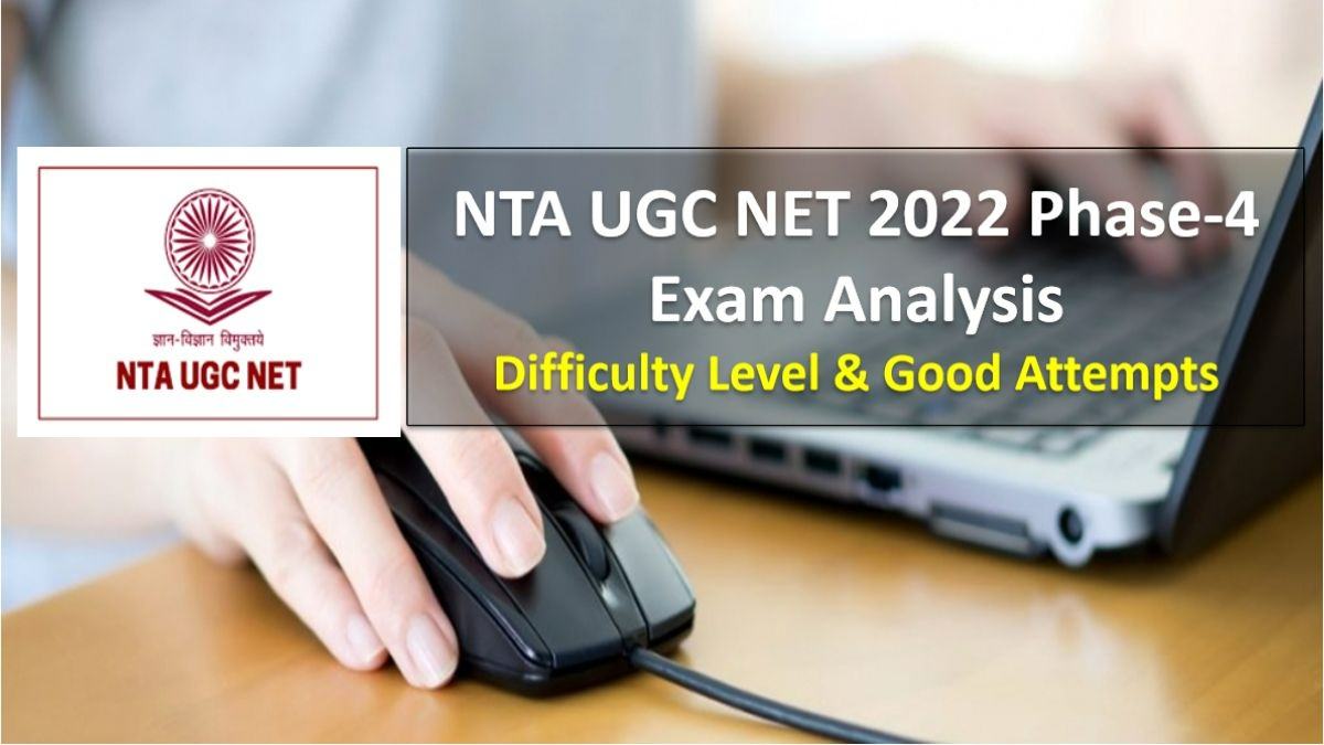 NTA UGC NET 2022 Phase-4 Exam Analysis