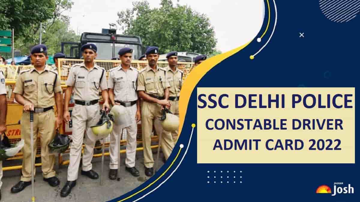 SSC Delhi Police Constable Driver Admit Card 2022