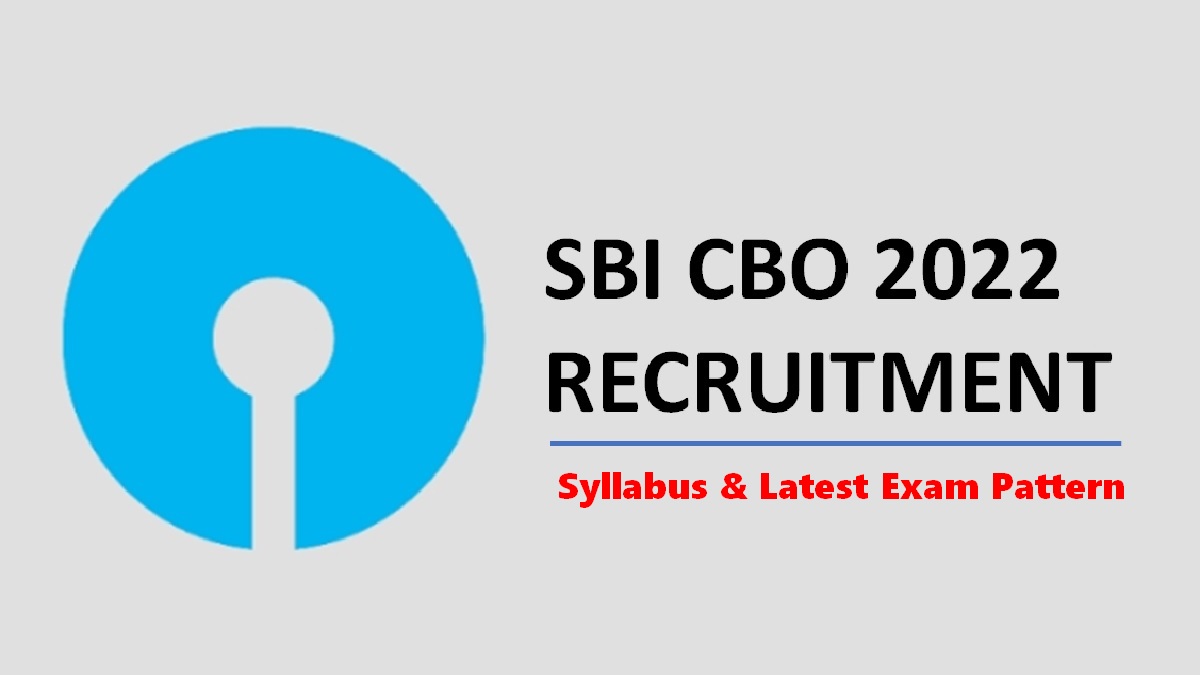 SBI CBO 2022: Check Syllabus & Latest Exam Pattern