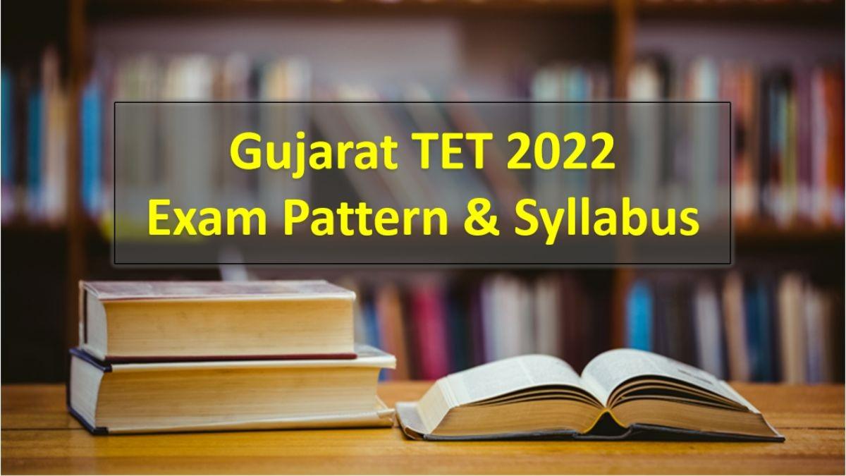 Gujarat TET 2022 Exam Pattern & Syllabus (PDF Download)