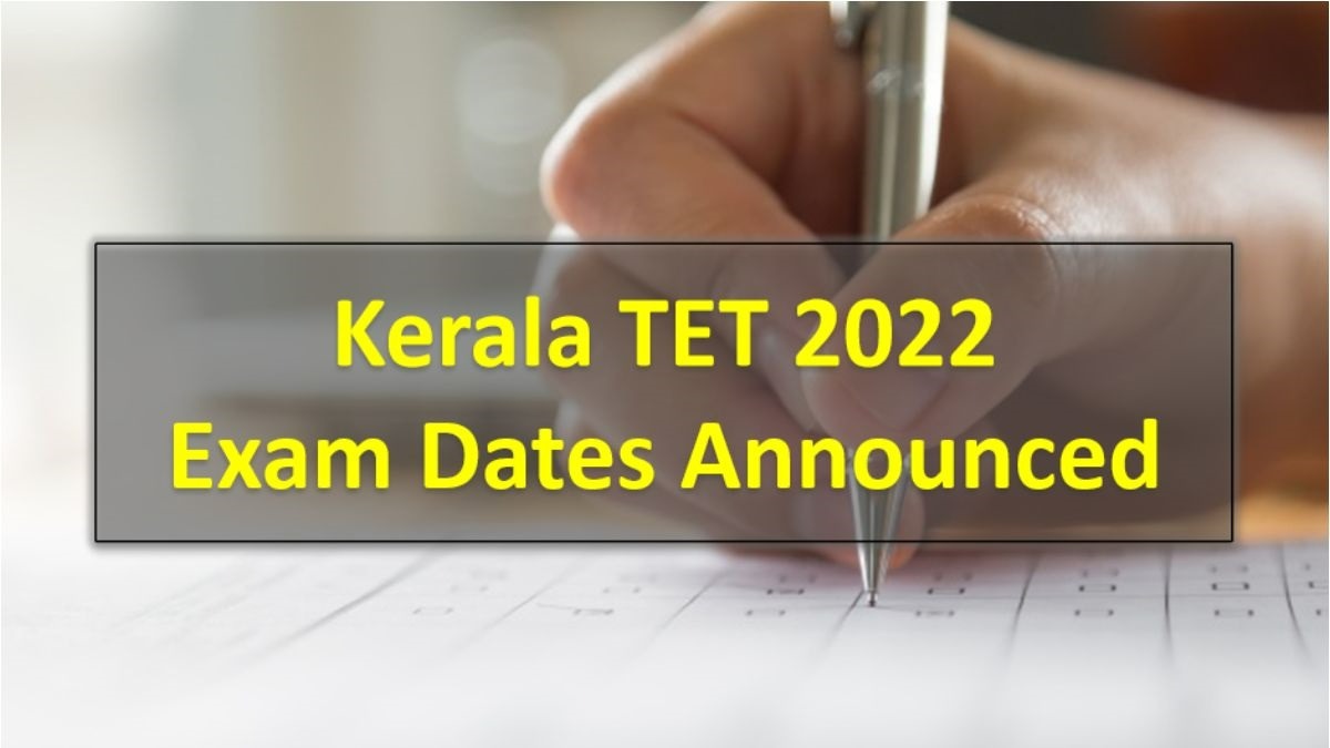 Kerala TET 2022 Exam Dates Announced