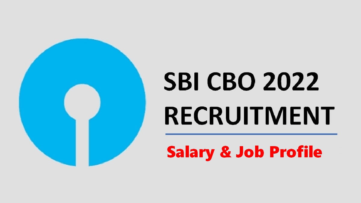 SBI CBO Salary 2022: Check Pay Scale, Allowances, Promotion, Job Profile